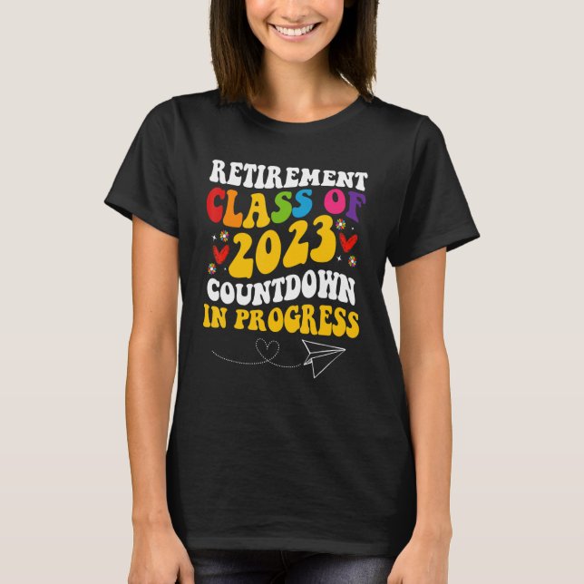 Retirement Class Of 2023 Countdown In Progress Mat T-Shirt (Front)