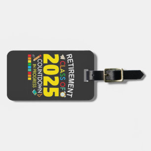 Retirement Class of 2025 Countdown in Process Luggage Tag