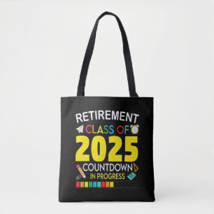 Retirement Class of 2025 Countdown in Process Tote Bag