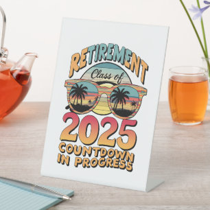 Retirement Class Of 2025 Countdown In Progress  Pedestal Sign