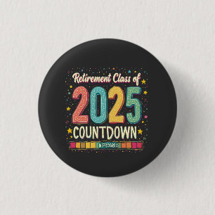 Retirement Class of 2025 in Process Graduation  3 Cm Round Badge