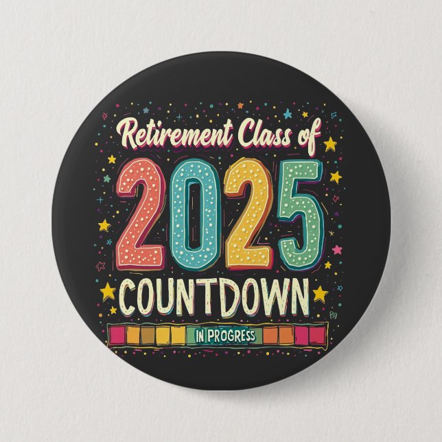 Retirement Class of 2025 in Process Graduation  7.5 Cm Round Badge (Front)