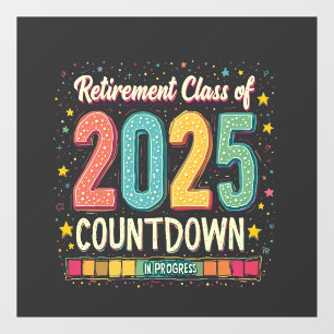 Retirement Class of 2025 in Process Graduation Window Cling