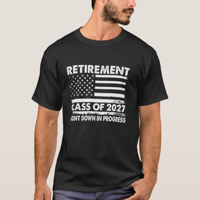 Retirement Class Of 2027 Countdown In Progress T-Shirt (Front)