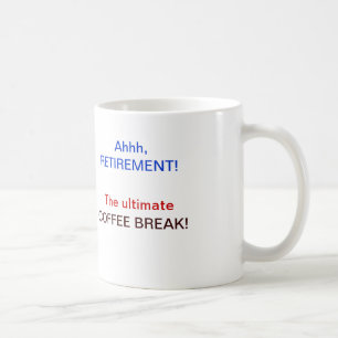 Retirement Coffee Break Mug