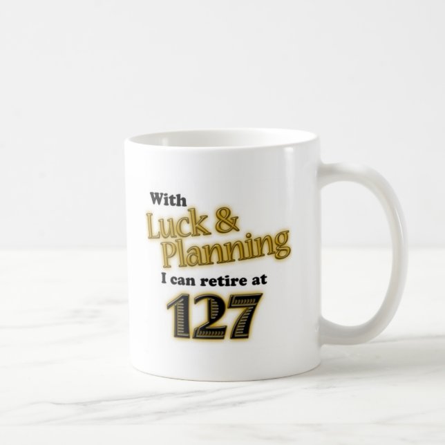 RETIREMENT! COFFEE MUG (Right)