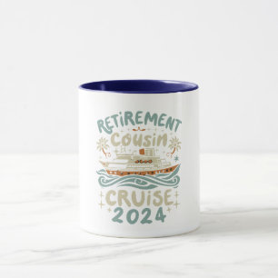 Retirement Cousins Cruise 2024 Retired Cousin gift Mug