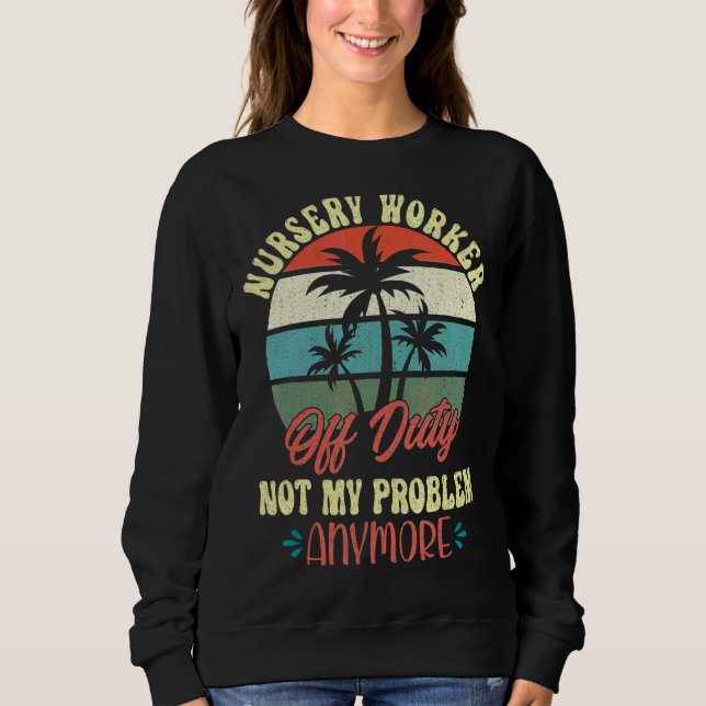 Retirement  Cute Vacation Top Nursery Worker Off D (Front)