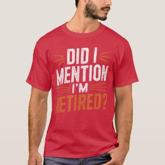 Retirement Design for Men Women Retired People Ret T-Shirt