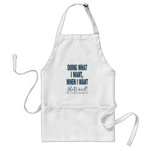 Retirement Doing What I Want Navy Standard Apron