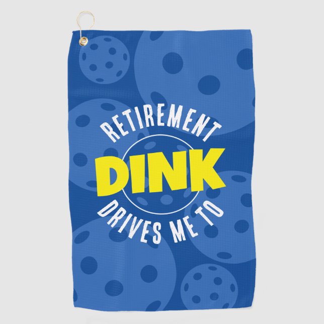 Retirement Drives Me To Dink Pickleball Towel (Front)
