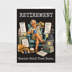 Retirement Easier Said Than Done Funny Card