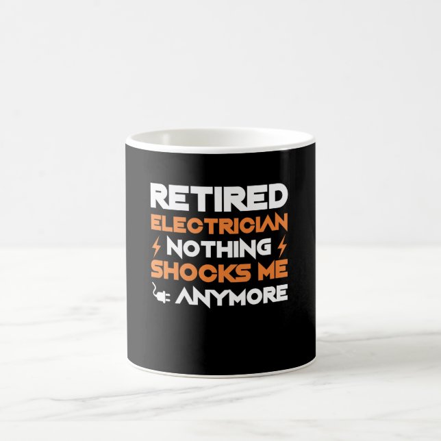 Retirement Electrician Nothing Shocks Anymore Coffee Mug (Center)