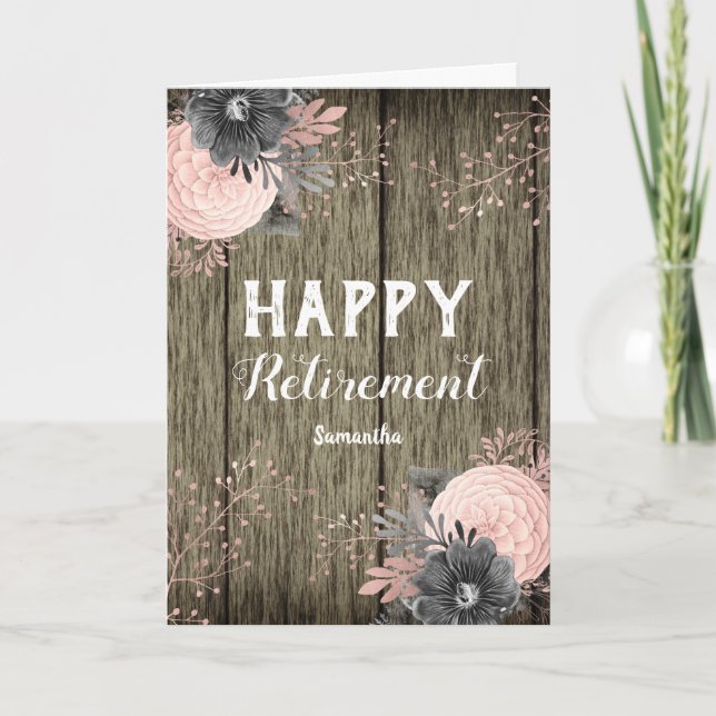 Retirement Faux Rustc Wood and Flowers Card (Front)
