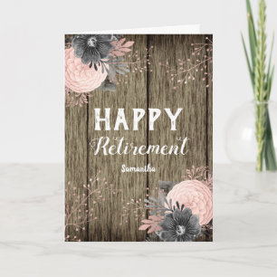 Retirement Faux Rustc Wood and Flowers Card