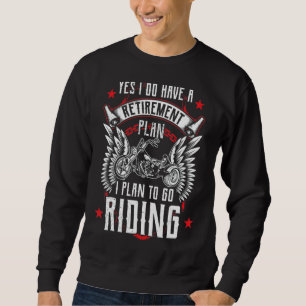 Retirement For Biker Grandpa Dad & Husband Sweatshirt