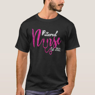 Retirement For Nurse 2022 Nursing Retired Nurse 2 T-Shirt