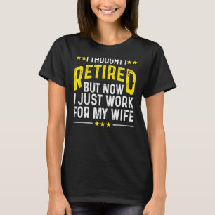 Retirement For Retired Men Husband Dad Retirees T-Shirt