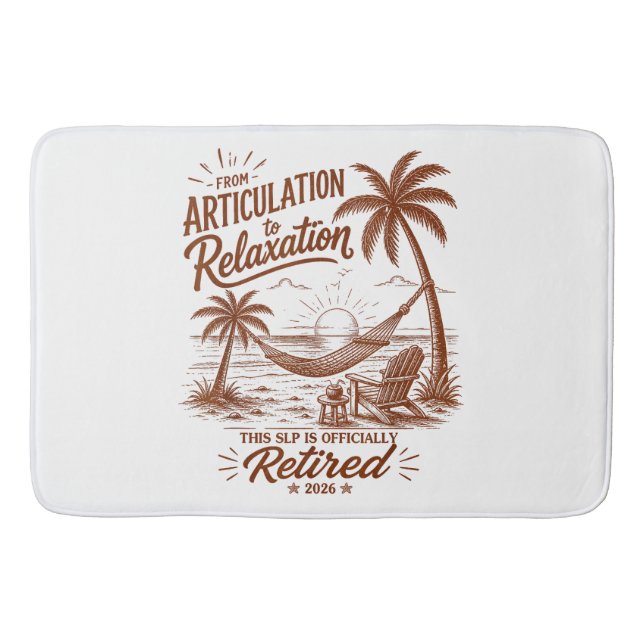Retirement Form Articulation to Relaxation 2026 Bath Mat (Front)