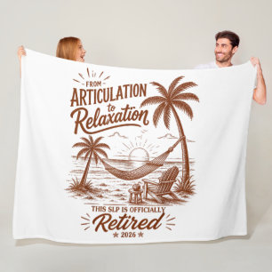 Retirement Form Articulation to Relaxation 2026 Fleece Blanket