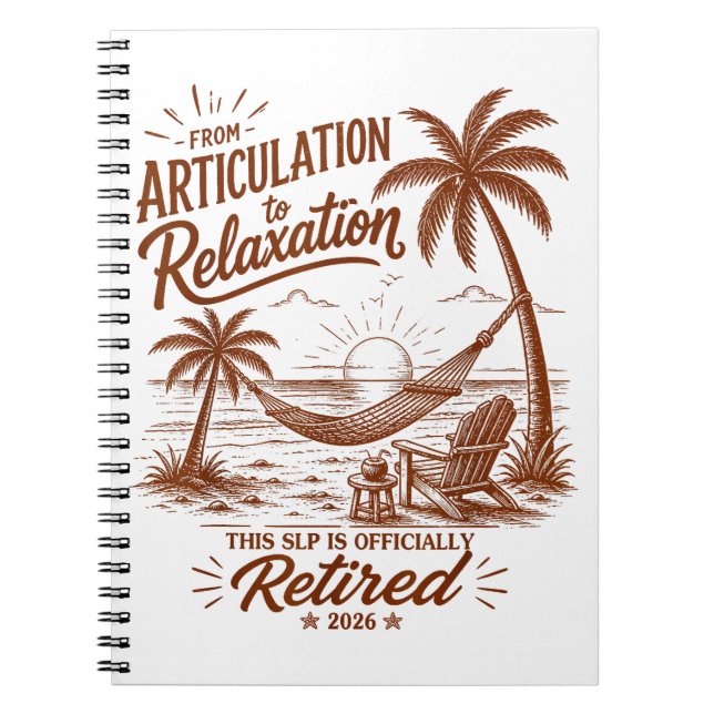 Retirement Form Articulation to Relaxation 2026 Notebook (Front)