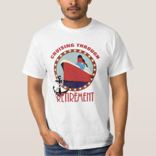 Retirement Funny Cruising Saying T-Shirt