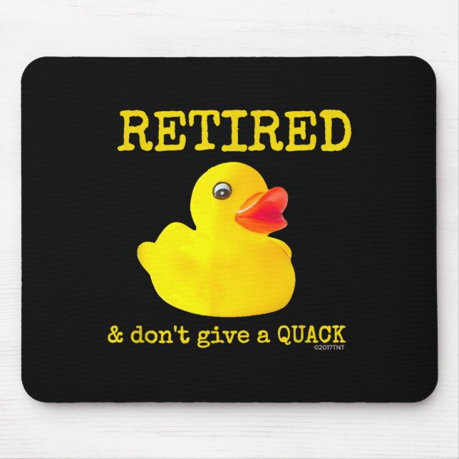 Retirement Funny Retired I Don't Give A Quack Rubb Mouse Mat (Front)
