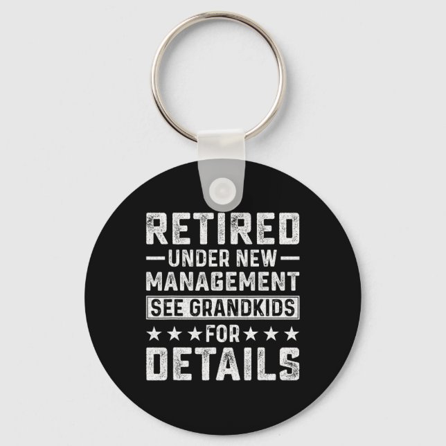 Retirement Gag Party Retired Under New Management  Key Ring (Front)