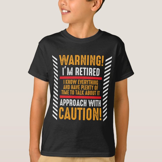 Retirement Gag Saying Senior Retired Husband T-Shirt (Front)