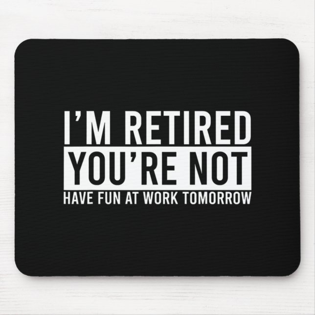 Retirement Gift For Retired Retirement Gift Fun Re Mouse Mat (Front)