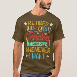 Retirement Gift Funny Retired Kindergarten Teacher T-Shirt