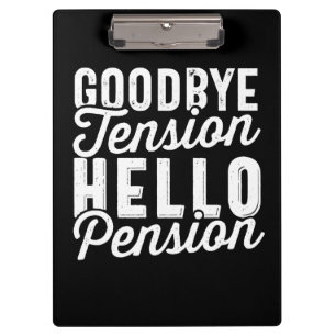 Retirement Gift, Goodbye Tension Hello Pension Clipboard