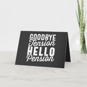 Retirement Gift, Goodbye Tension Hello Pension Holiday Card