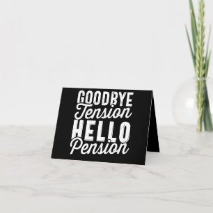 Retirement Gift, Goodbye Tension Hello Pension Note Card