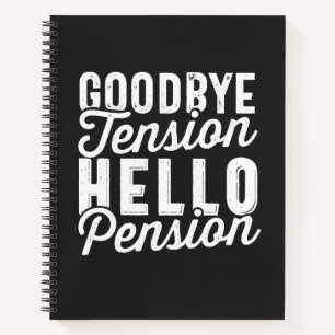 Retirement Gift, Goodbye Tension Hello Pension Notebook