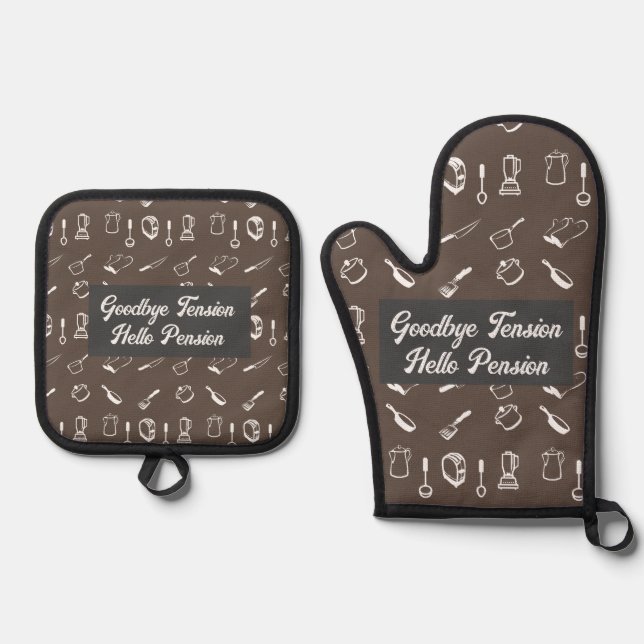 Retirement Gift Goodbye Tension Hello Pension  Oven Mitt & Pot Holder Set (Front)