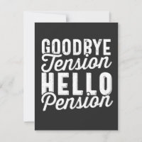 Retirement Gift, Goodbye Tension Hello Pension