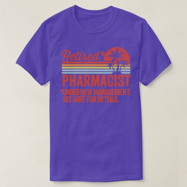 Retirement Gift Pharmacist Under New Management T-Shirt (Design Front)