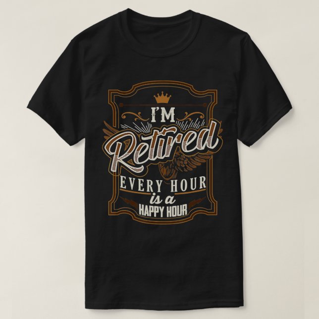 Retirement Gifts for Men Funny  Im Retired  T-Shirt (Design Front)
