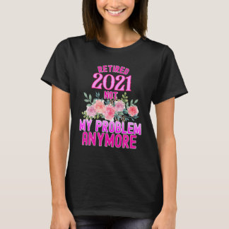 Retirement Gifts For Women 2021 Cute Pink Retired T-Shirt