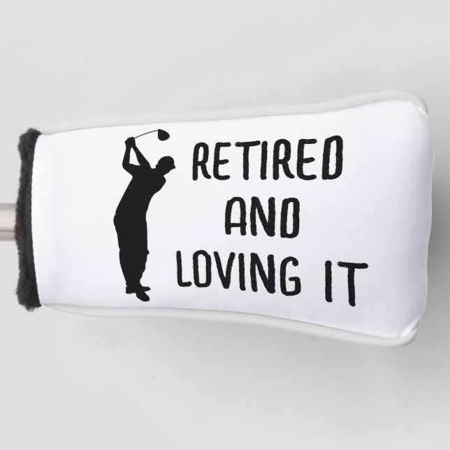 Retirement Golfer Birthday retired happy retiree Golf Head Cover (Front)