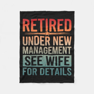 Retirement Humor Party Retired Under New Managemen Fleece Blanket