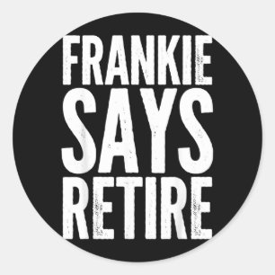 Retirement Humour Funny Retirement Sarcastic Party Classic Round Sticker
