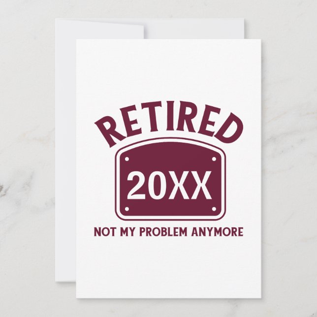 Retirement Humour Retired 20XX Invitation (Front)