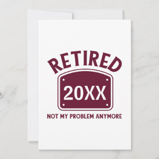 Retirement Humour Retired 20XX Invitation