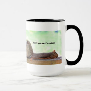 Retirement Humour Squirrel Mug