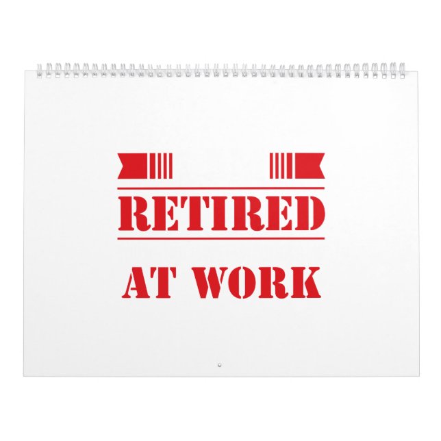 Retirement  I am retired Funny Gift Idea Calendar (Cover)