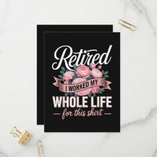 Retirement I Worked My Whole Life for This Invitation Postcard
