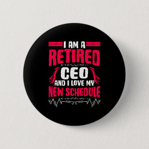 Retirement I'm A Retired Ceo 6 Cm Round Badge