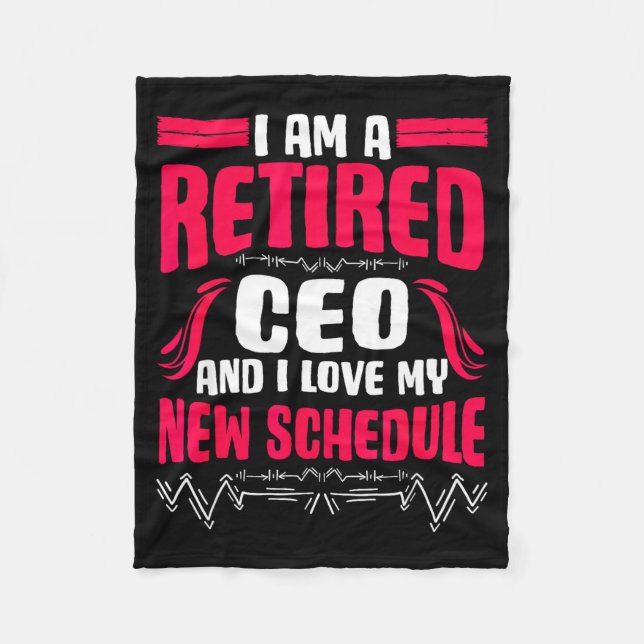 Retirement I'm A Retired Ceo  Fleece Blanket (Front)
